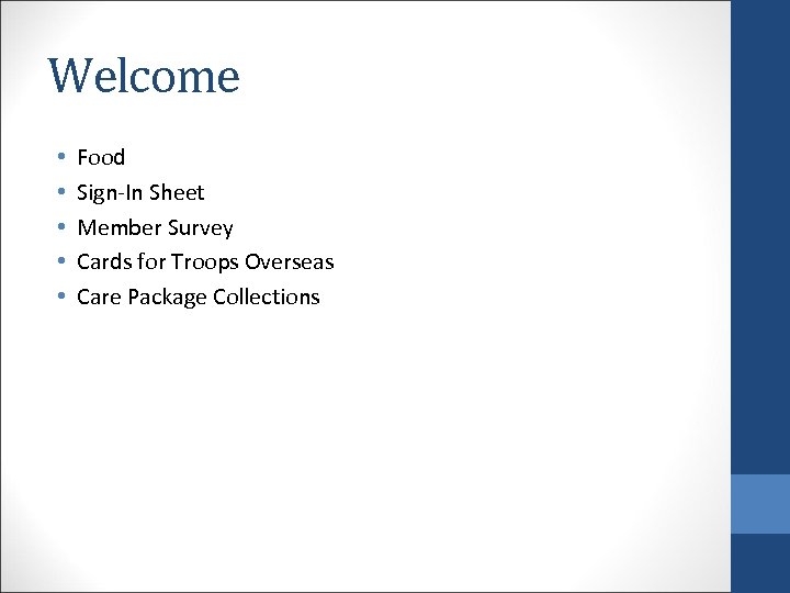 Welcome • • • Food Sign-In Sheet Member Survey Cards for Troops Overseas Care