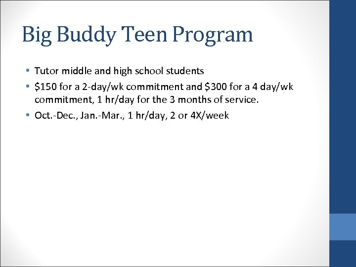 Big Buddy Teen Program • Tutor middle and high school students • $150 for