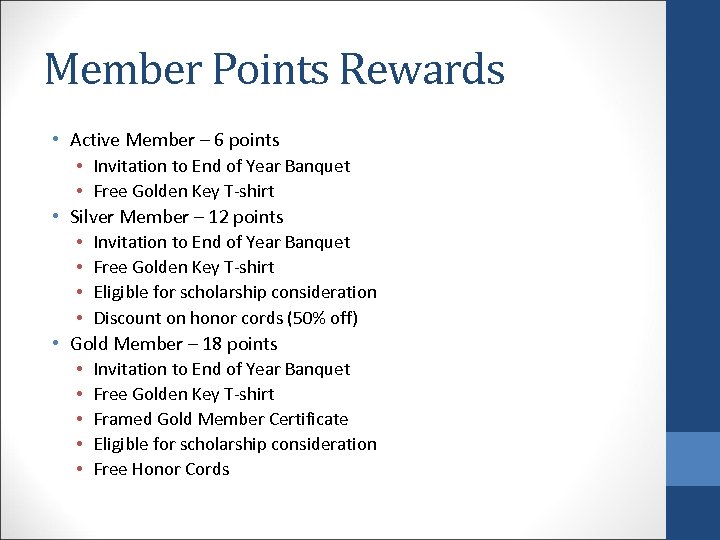 Member Points Rewards • Active Member – 6 points • Invitation to End of