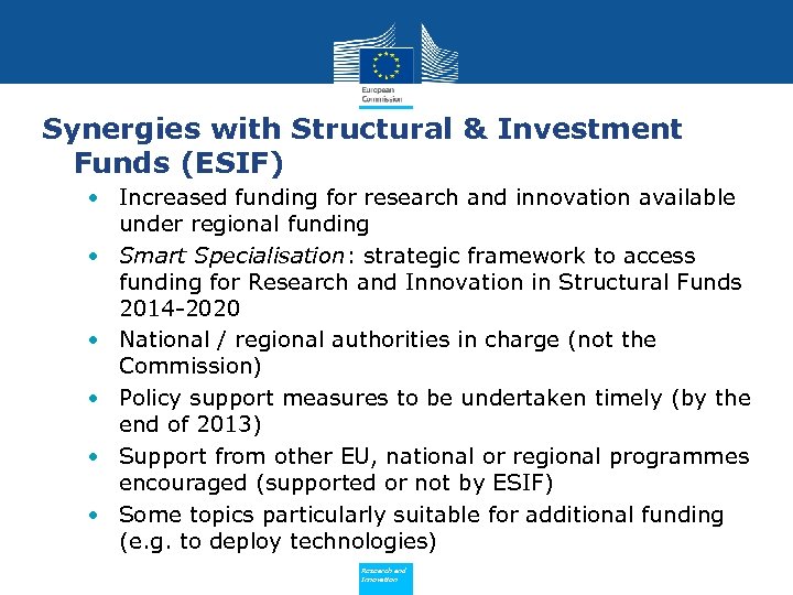 Synergies with Structural & Investment Funds (ESIF) • Increased funding for research and innovation