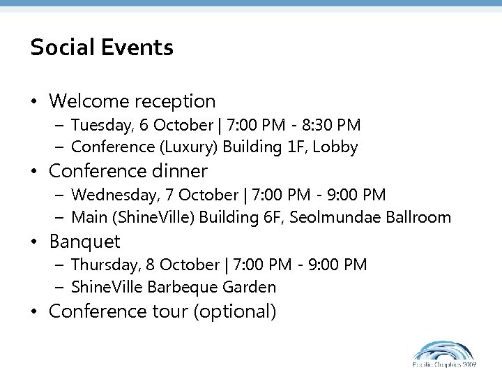 Social Events • Welcome reception – Tuesday, 6 October | 7: 00 PM -