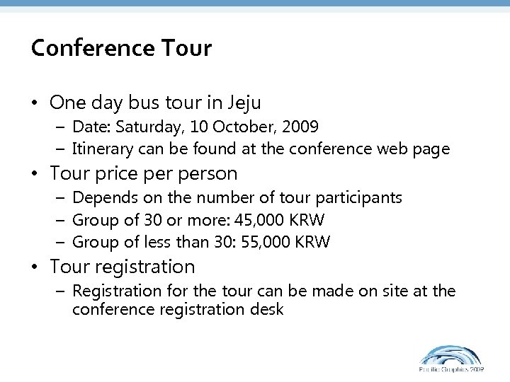 Conference Tour • One day bus tour in Jeju – Date: Saturday, 10 October,