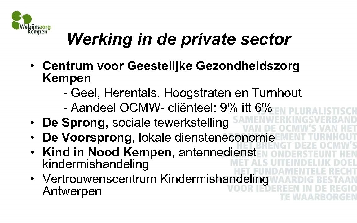 Werking in de private sector • Centrum voor Geestelijke Gezondheidszorg Kempen - Geel, Herentals,