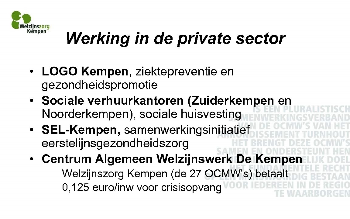 Werking in de private sector • LOGO Kempen, ziektepreventie en gezondheidspromotie • Sociale verhuurkantoren