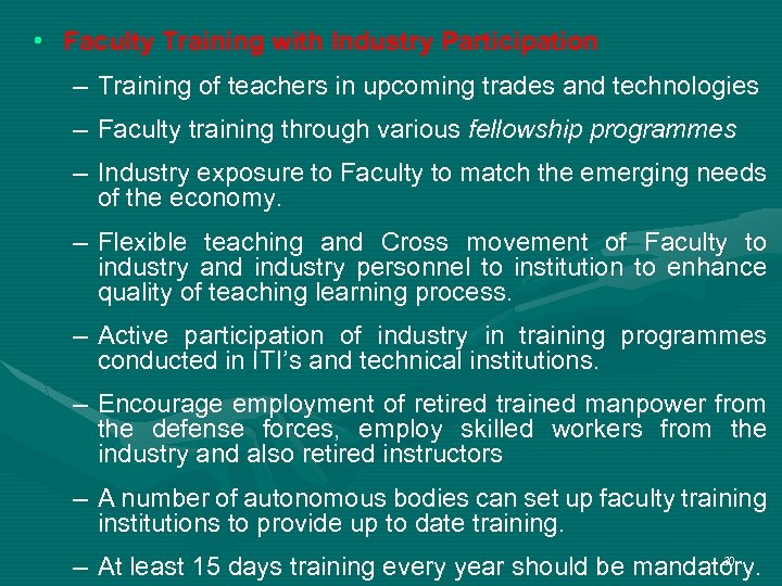  • Faculty Training with Industry Participation – Training of teachers in upcoming trades