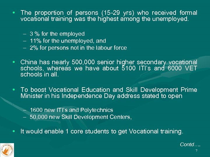  • The proportion of persons (15 -29 yrs) who received formal vocational training
