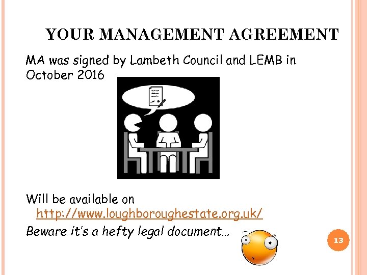 YOUR MANAGEMENT AGREEMENT MA was signed by Lambeth Council and LEMB in October 2016