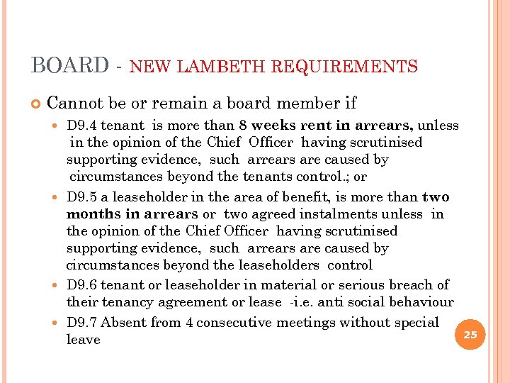 BOARD - NEW LAMBETH REQUIREMENTS Cannot be or remain a board member if D