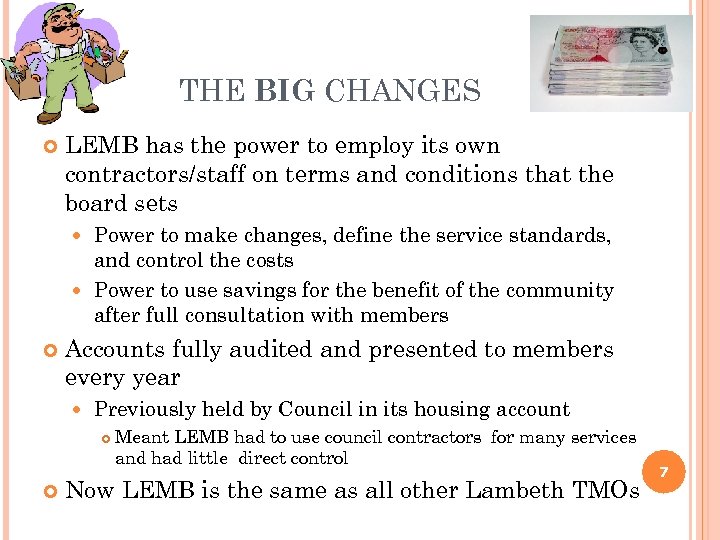 THE BIG CHANGES LEMB has the power to employ its own contractors/staff on terms