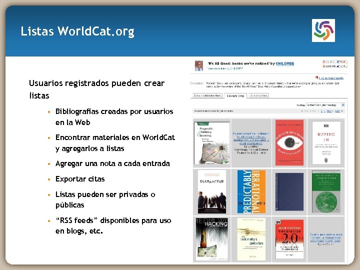 Listas World. Cat. org Usuarios registrados pueden crear listas • Bibliografías creadas por usuarios