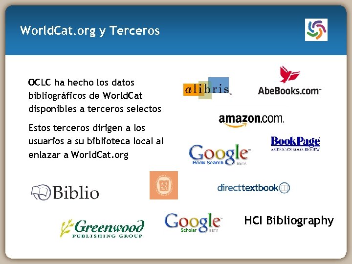 World. Cat. org y Terceros OCLC ha hecho los datos bibliográficos de World. Cat