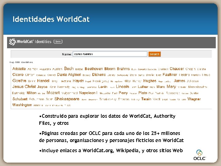 Identidades World. Cat • Construido para explorar los datos de World. Cat, Authority Files,