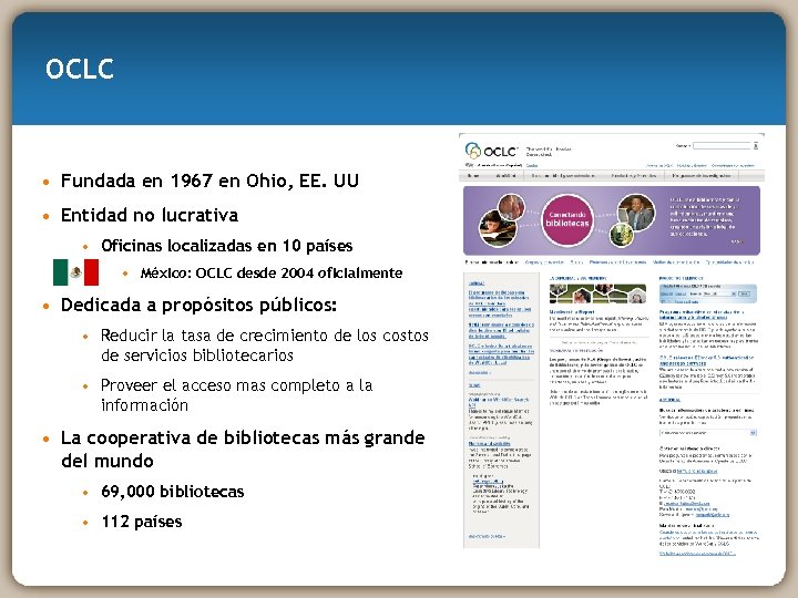 OCLC • Fundada en 1967 en Ohio, EE. UU • Entidad no lucrativa •