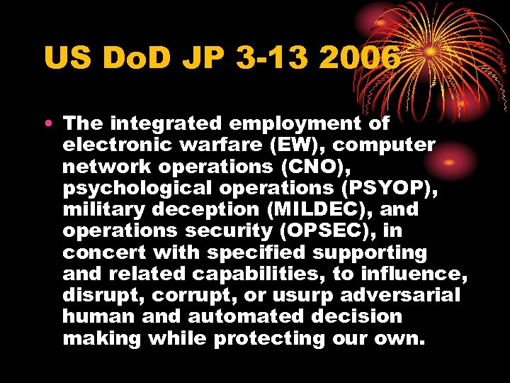 US Do. D JP 3 -13 2006 • The integrated employment of electronic warfare