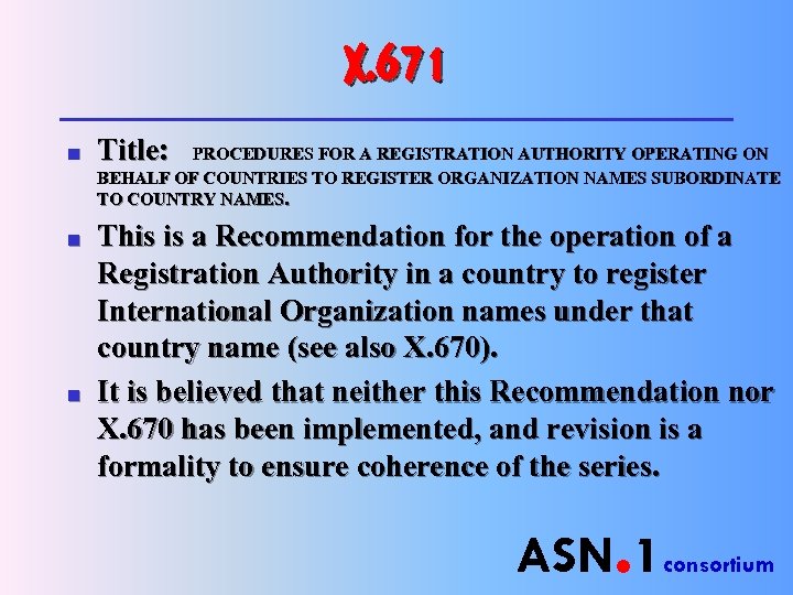 X. 671 n n n Title: PROCEDURES FOR A REGISTRATION AUTHORITY OPERATING ON BEHALF