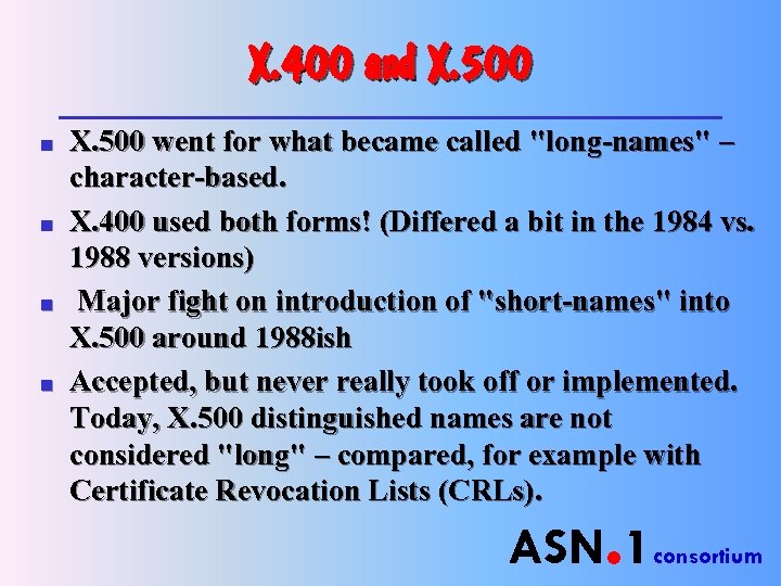 X. 400 and X. 500 n n X. 500 went for what became called