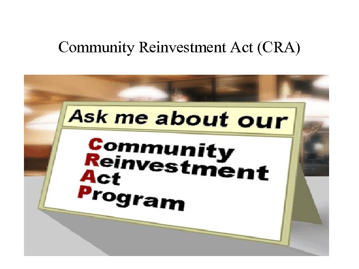 Community Reinvestment Act (CRA) 