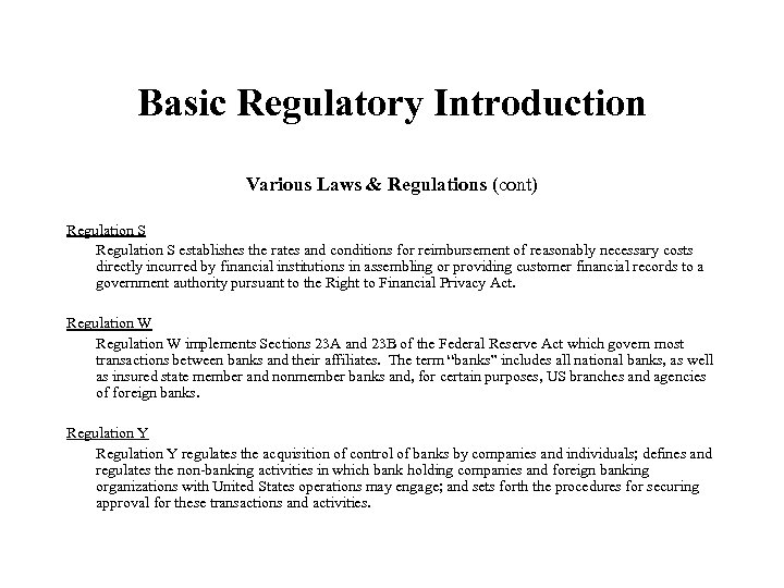 Basic Regulatory Introduction Various Laws & Regulations (cont) Regulation S establishes the rates and