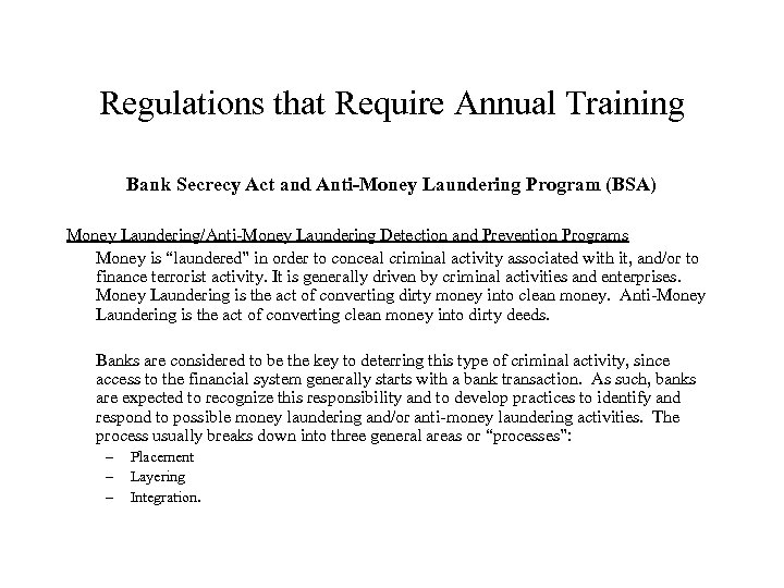 Regulations that Require Annual Training Bank Secrecy Act and Anti-Money Laundering Program (BSA) Money