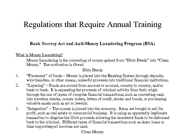 Regulations that Require Annual Training Bank Secrecy Act and Anti-Money Laundering Program (BSA) What