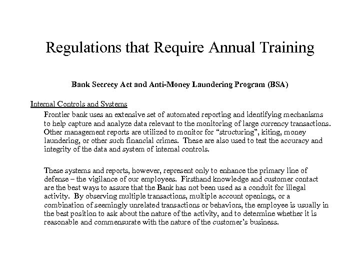 Regulations that Require Annual Training Bank Secrecy Act and Anti-Money Laundering Program (BSA) Internal