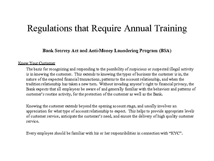 Regulations that Require Annual Training Bank Secrecy Act and Anti-Money Laundering Program (BSA) Know