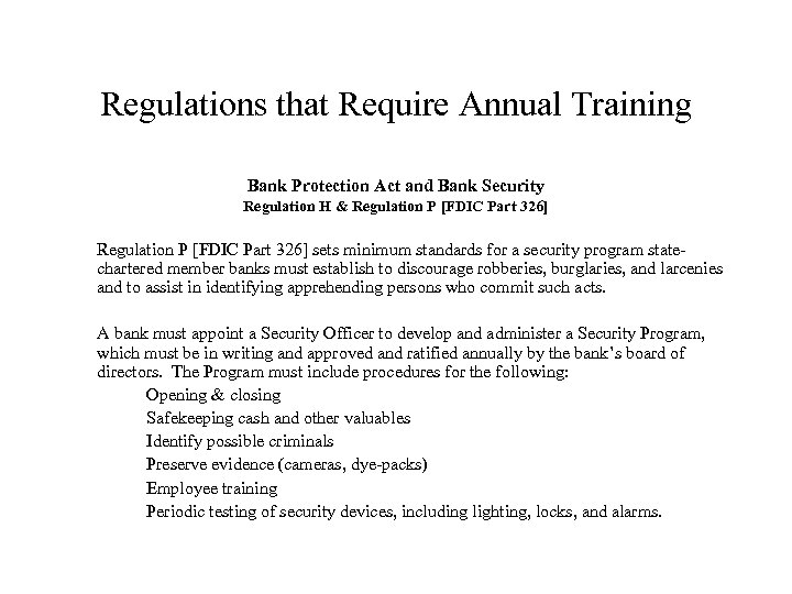 Regulations that Require Annual Training Bank Protection Act and Bank Security Regulation H &
