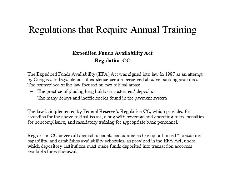 Regulations that Require Annual Training Expedited Funds Availability Act Regulation CC The Expedited Funds