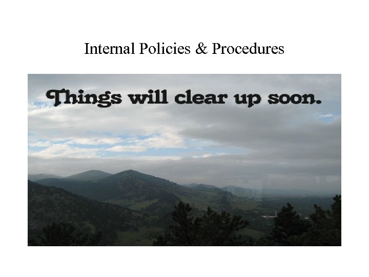 Internal Policies & Procedures 