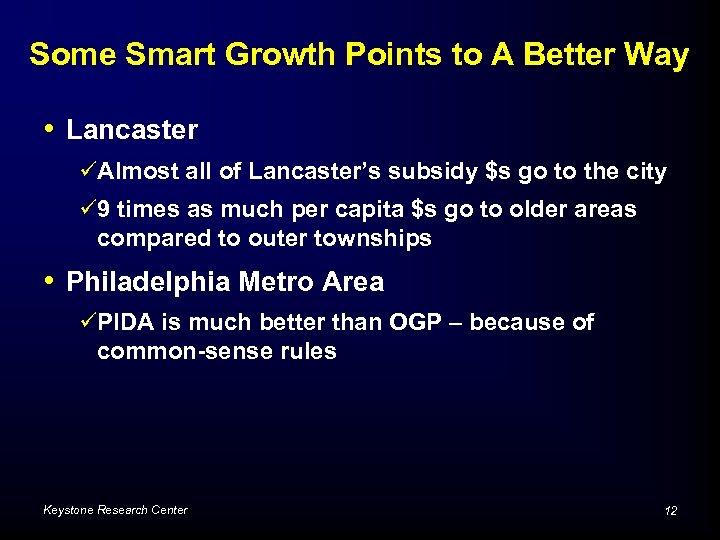Some Smart Growth Points to A Better Way • Lancaster üAlmost all of Lancaster’s
