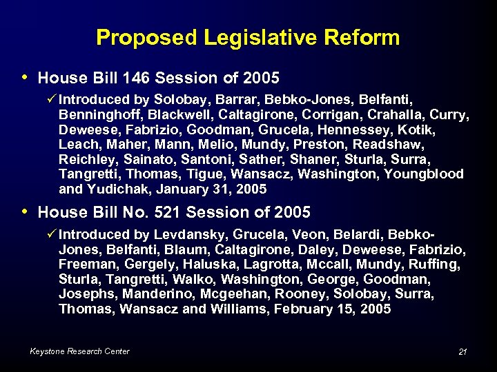 Proposed Legislative Reform • House Bill 146 Session of 2005 ü Introduced by Solobay,