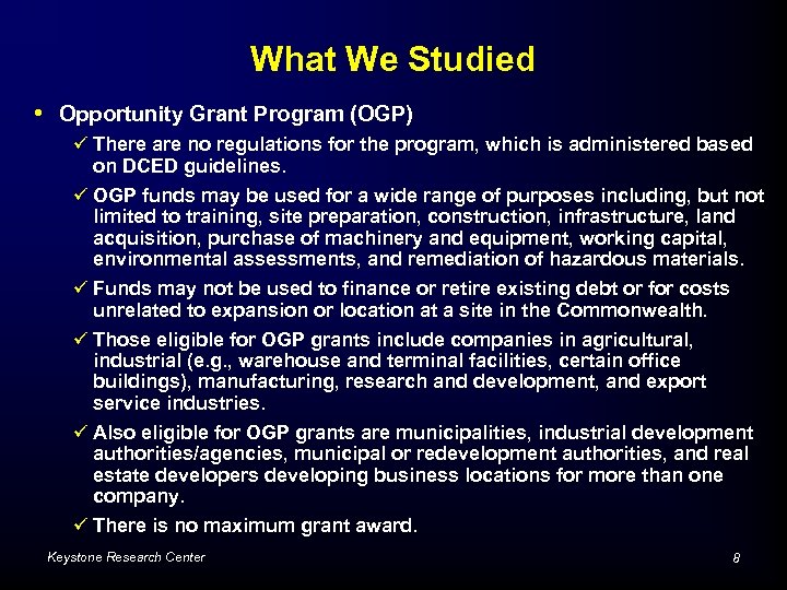 What We Studied • Opportunity Grant Program (OGP) ü There are no regulations for