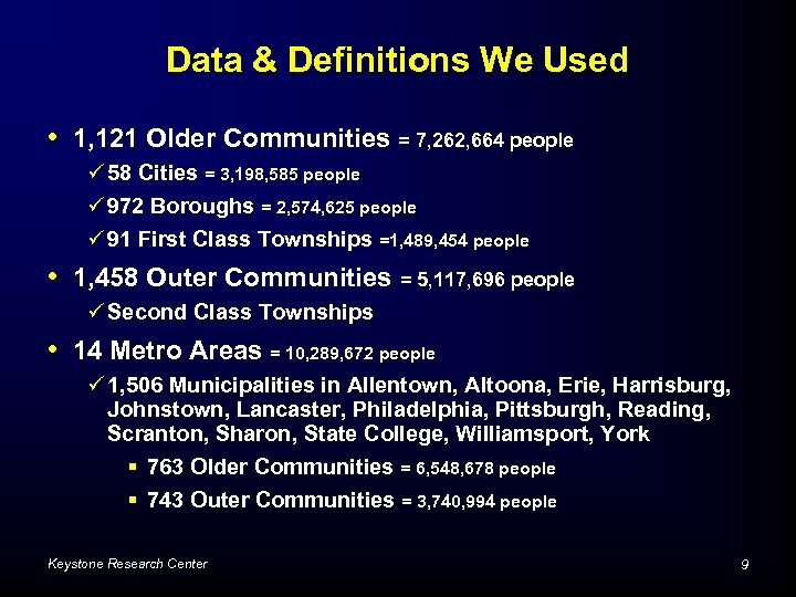 Data & Definitions We Used • 1, 121 Older Communities = 7, 262, 664