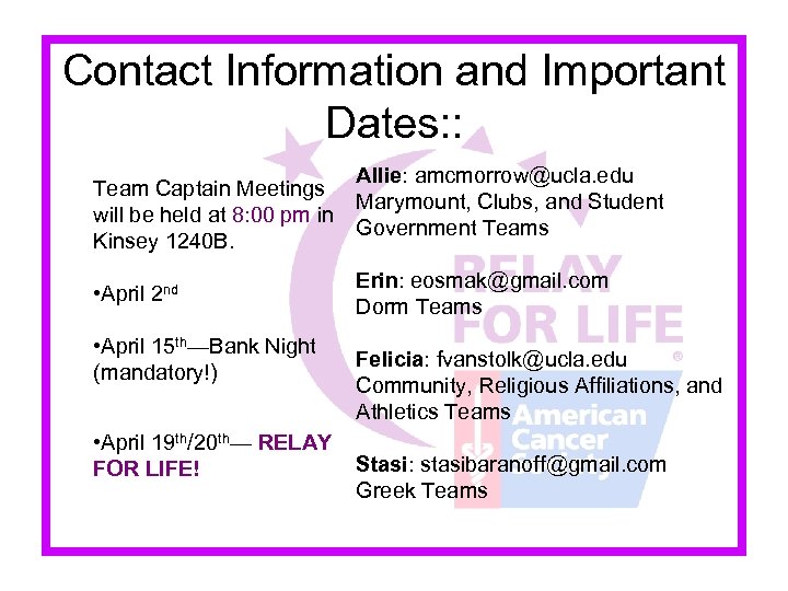 Contact Information and Important Dates: : Allie: amcmorrow@ucla. edu Team Captain Meetings Marymount, Clubs,