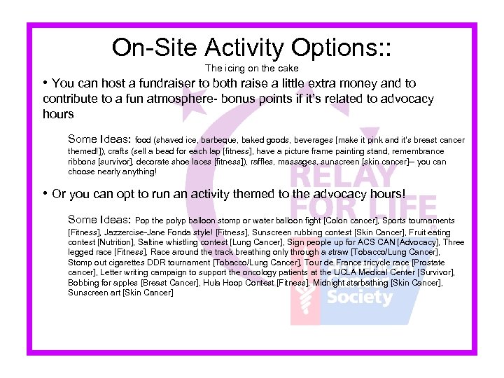 On-Site Activity Options: : The icing on the cake • You can host a
