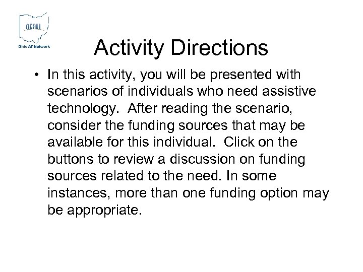 Activity Directions • In this activity, you will be presented with scenarios of individuals