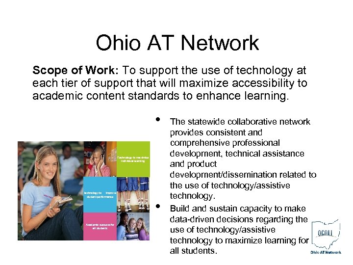 Ohio AT Network Scope of Work: To support the use of technology at each