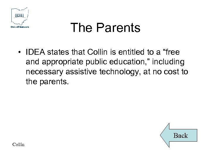 The Parents • IDEA states that Collin is entitled to a “free and appropriate