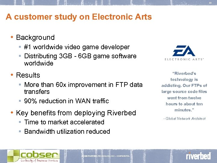 33 A customer study on Electronic Arts • Background ▪ #1 worldwide video game