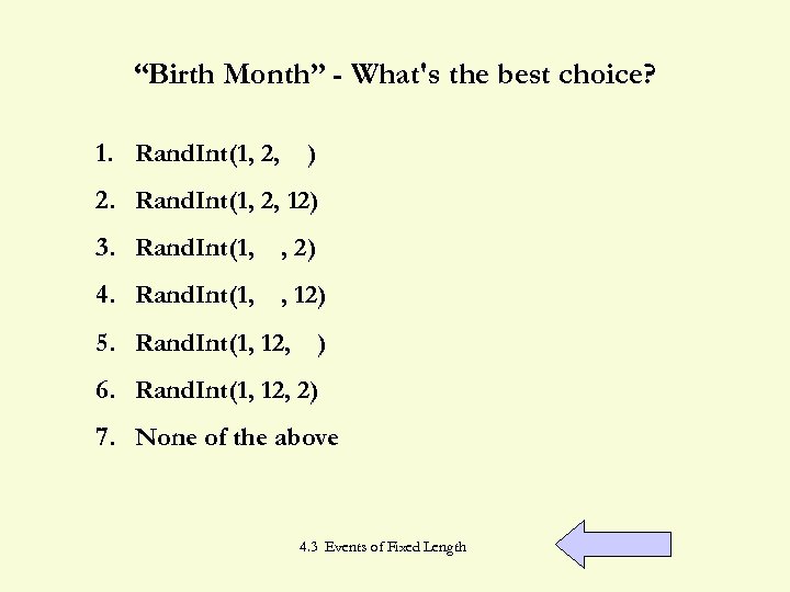 “Birth Month” - What's the best choice? 1. Rand. Int(1, 2, ) 2. Rand.