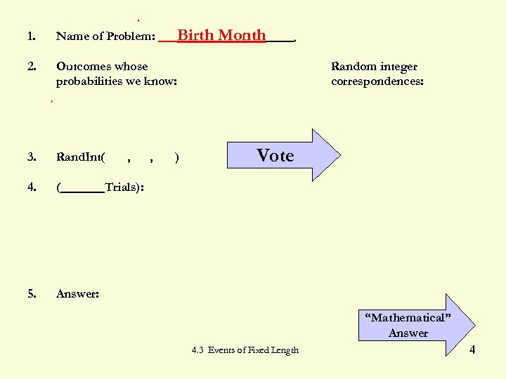 Birth Month 1. Name of Problem: 2. Outcomes whose probabilities we know: 3. Rand.