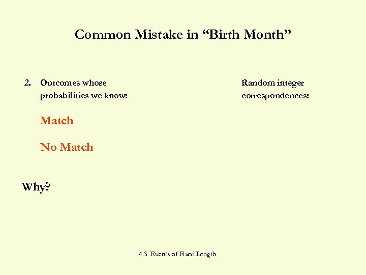 Common Mistake in “Birth Month” 2. Outcomes whose probabilities we know: Random integer correspondences: