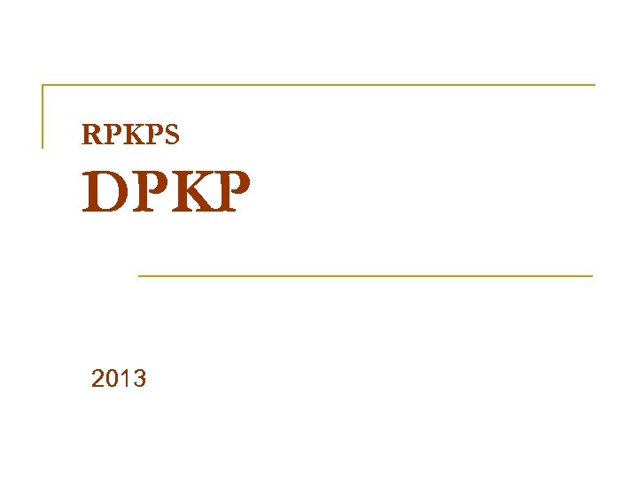 RPKPS DPKP 2013 