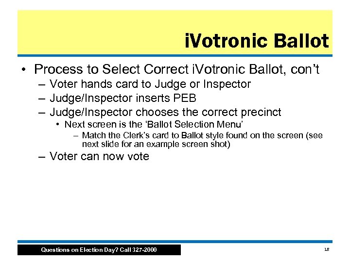 i. Votronic Ballot • Process to Select Correct i. Votronic Ballot, con’t – Voter