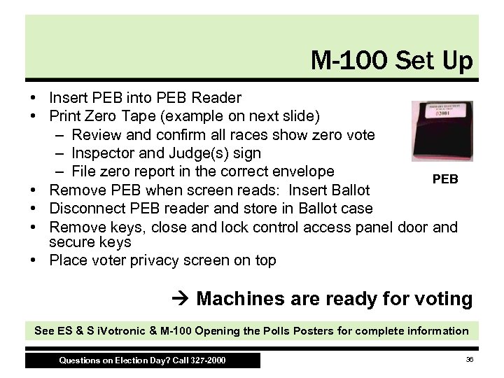 M-100 Set Up • Insert PEB into PEB Reader • Print Zero Tape (example