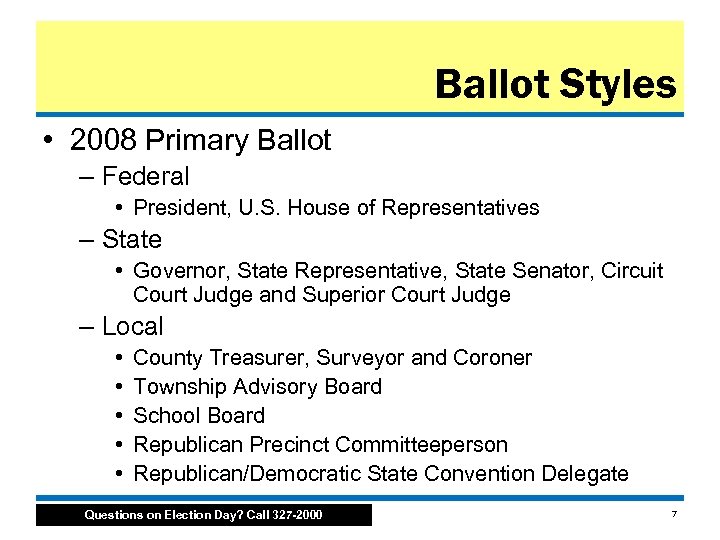 Ballot Styles • 2008 Primary Ballot – Federal • President, U. S. House of