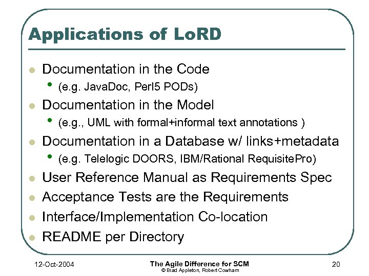 Applications of Lo. RD l l l l Documentation in the Code • (e.