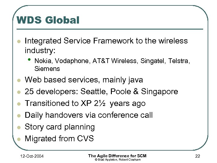 WDS Global l Integrated Service Framework to the wireless industry: • l l l