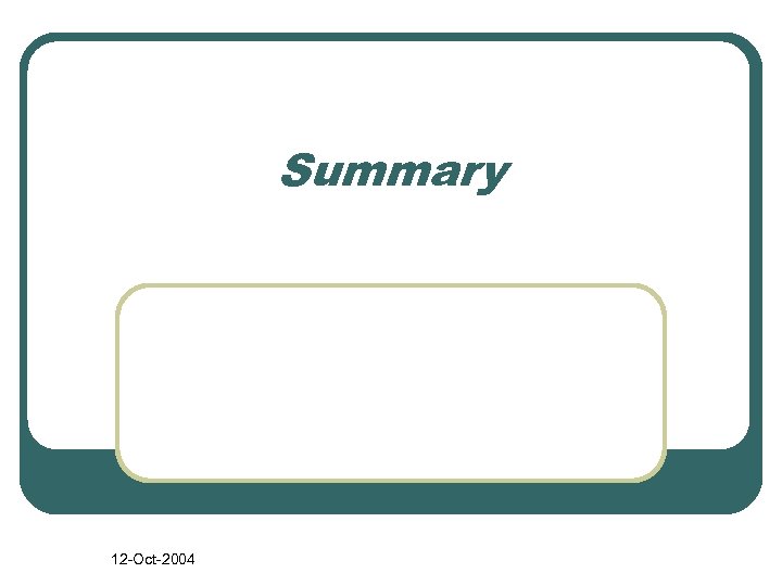 Summary 12 -Oct-2004 