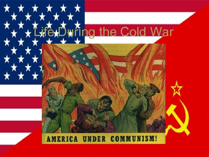 Life During the Cold War 